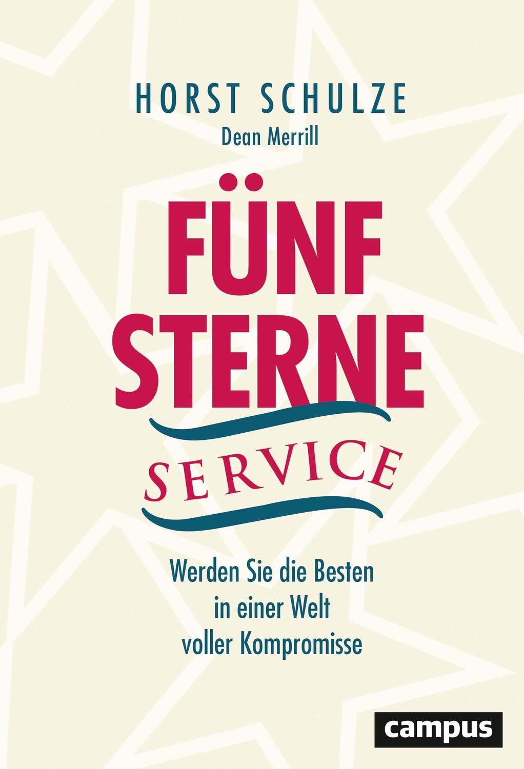 Cover: 9783593512280 | Fünf-Sterne-Service | Horst Schulze (u. a.) | Buch | Deutsch | 2020