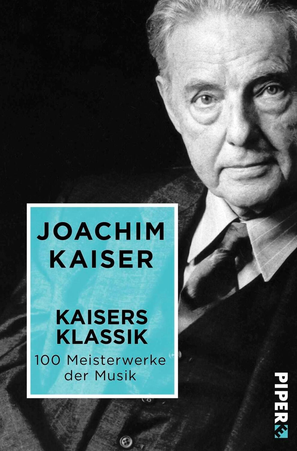 Cover: 9783492500975 | Kaisers Klassik | 100 Meisterwerke der Musik | Joachim Kaiser | Buch