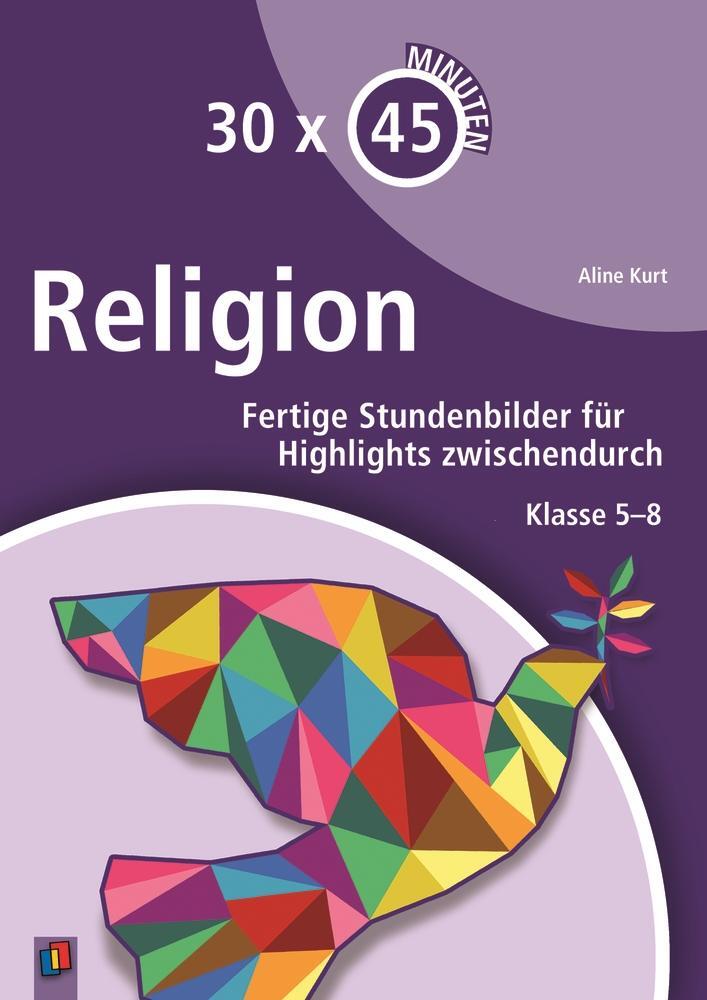 Cover: 9783834630537 | 30 x 45 Minuten - Religion | Aline Kurt | Taschenbuch | Deutsch | 2016