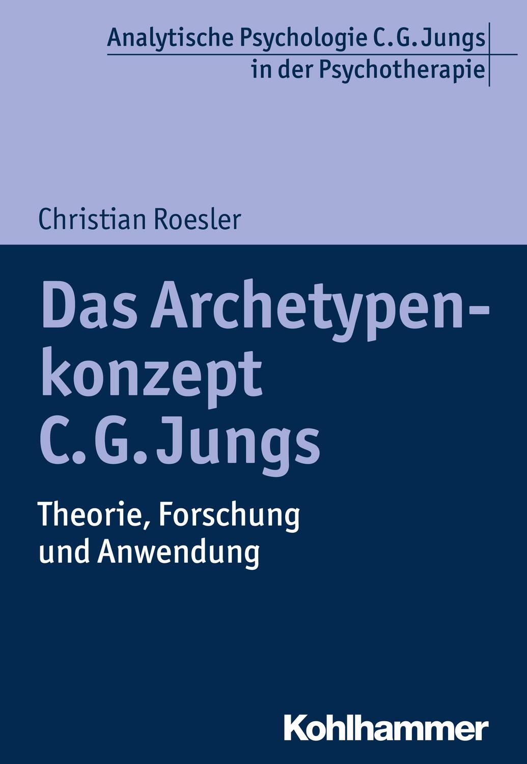 Cover: 9783170284166 | Das Archetypenkonzept C. G. Jungs | Theorie, Forschung und Anwendung