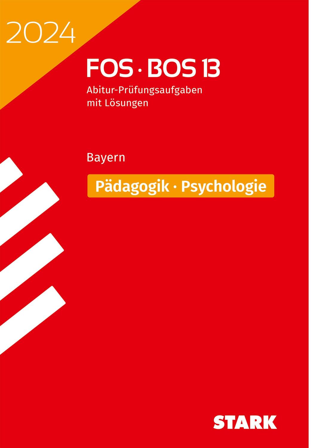 Cover: 9783849058654 | STARK Abiturprüfung FOS/BOS Bayern 2024 - Pädagogik/Psychologie 13....