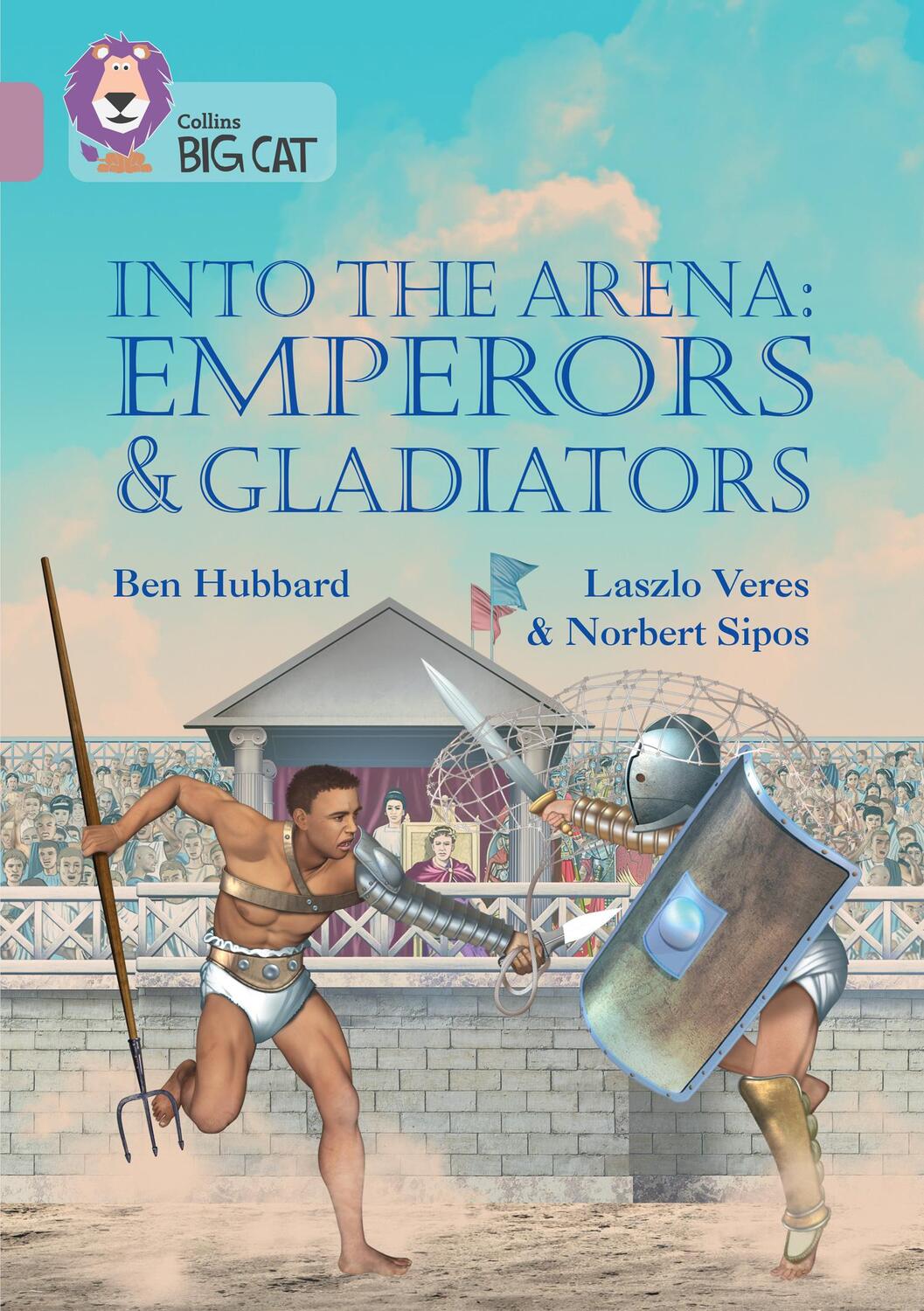 Cover: 9780008478933 | Into the Arena: Emperors and Gladiators | Band 18/Pearl | Ben Hubbard