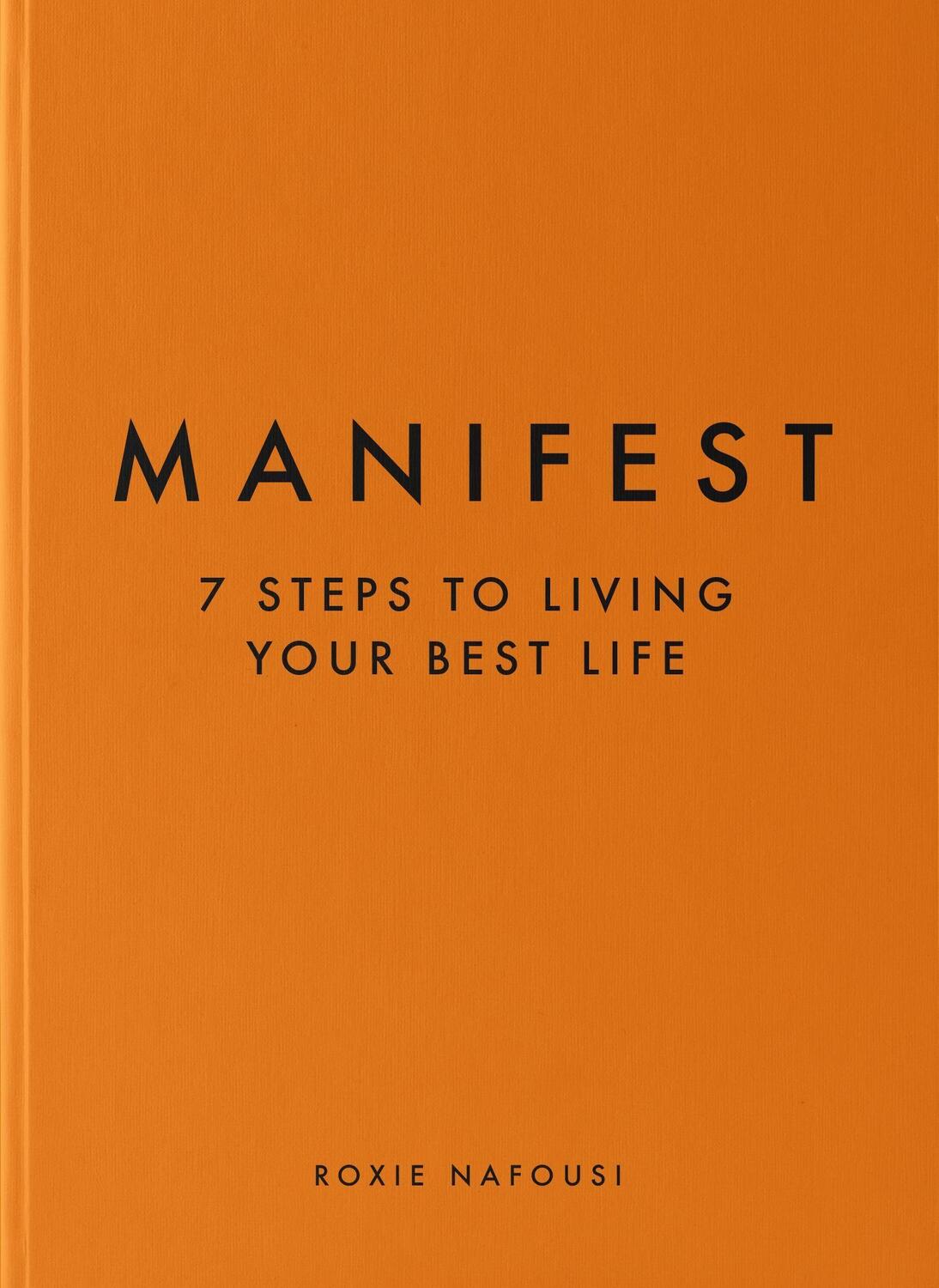 Cover: 9780241539590 | Manifest | 7 Steps to Living your best Life | Roxie Nafousi | Buch