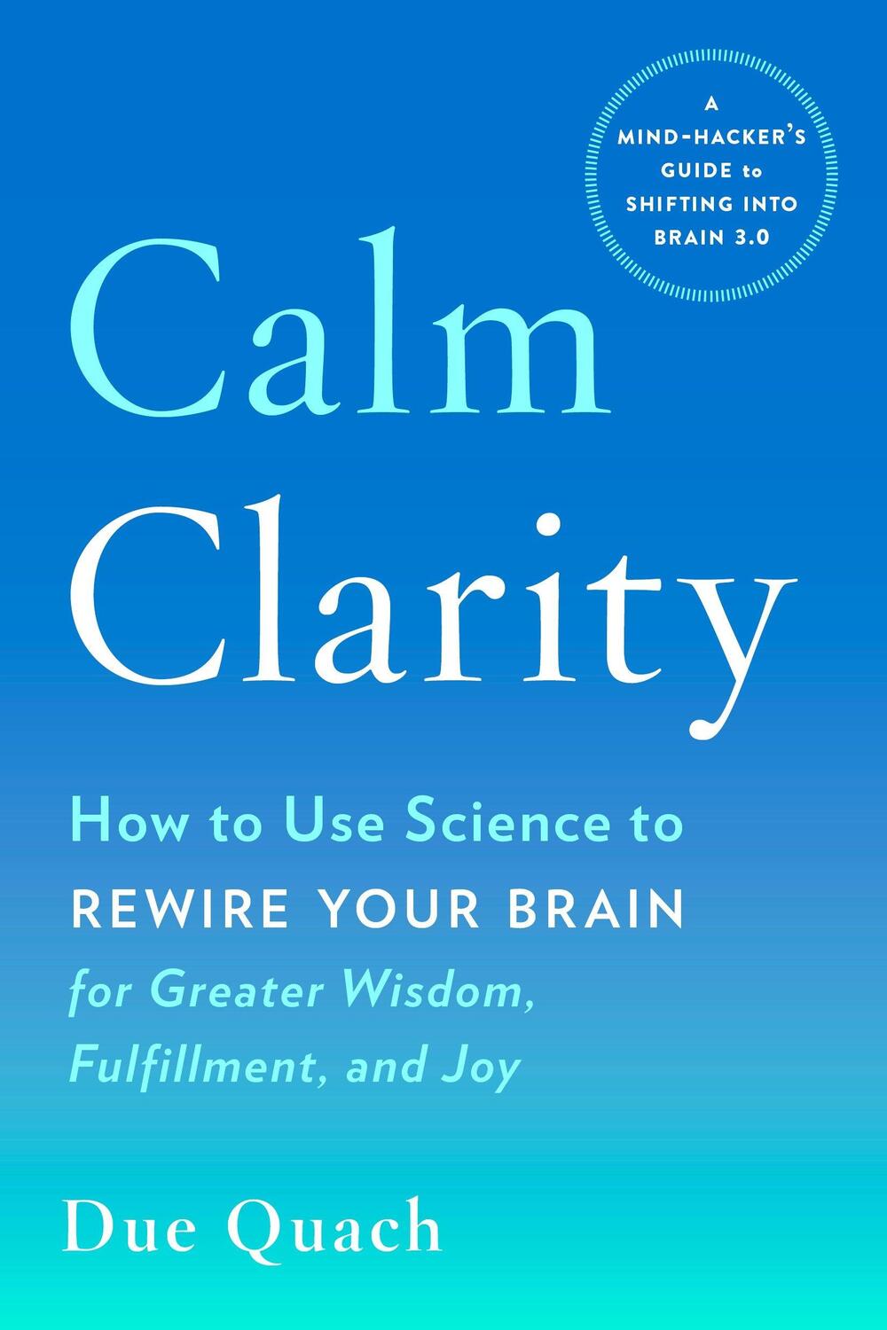 Cover: 9780143130970 | Calm Clarity: How to Use Science to Rewire Your Brain for Greater...