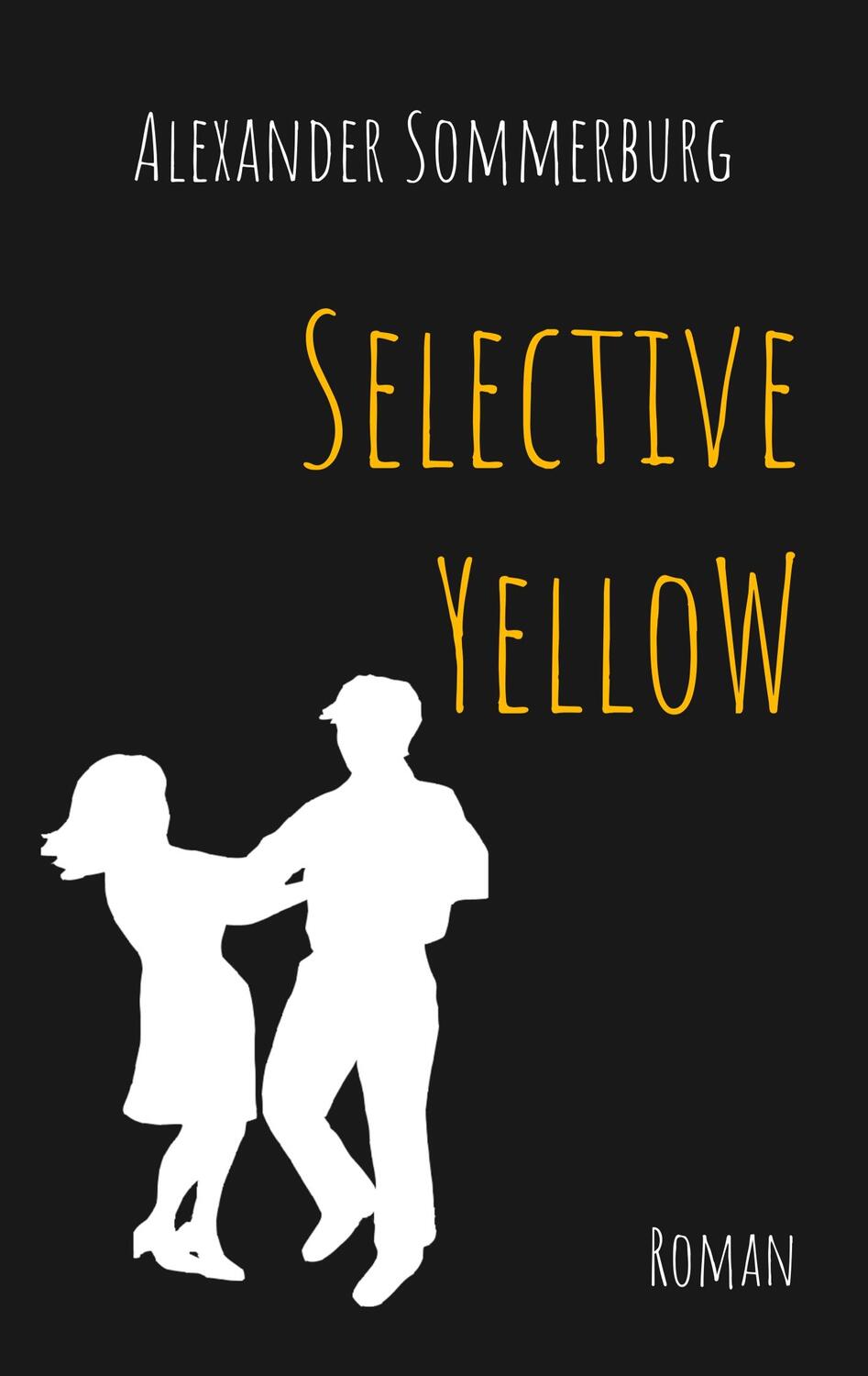 Cover: 9783752820133 | Selective Yellow | Alexander Sommerburg | Taschenbuch