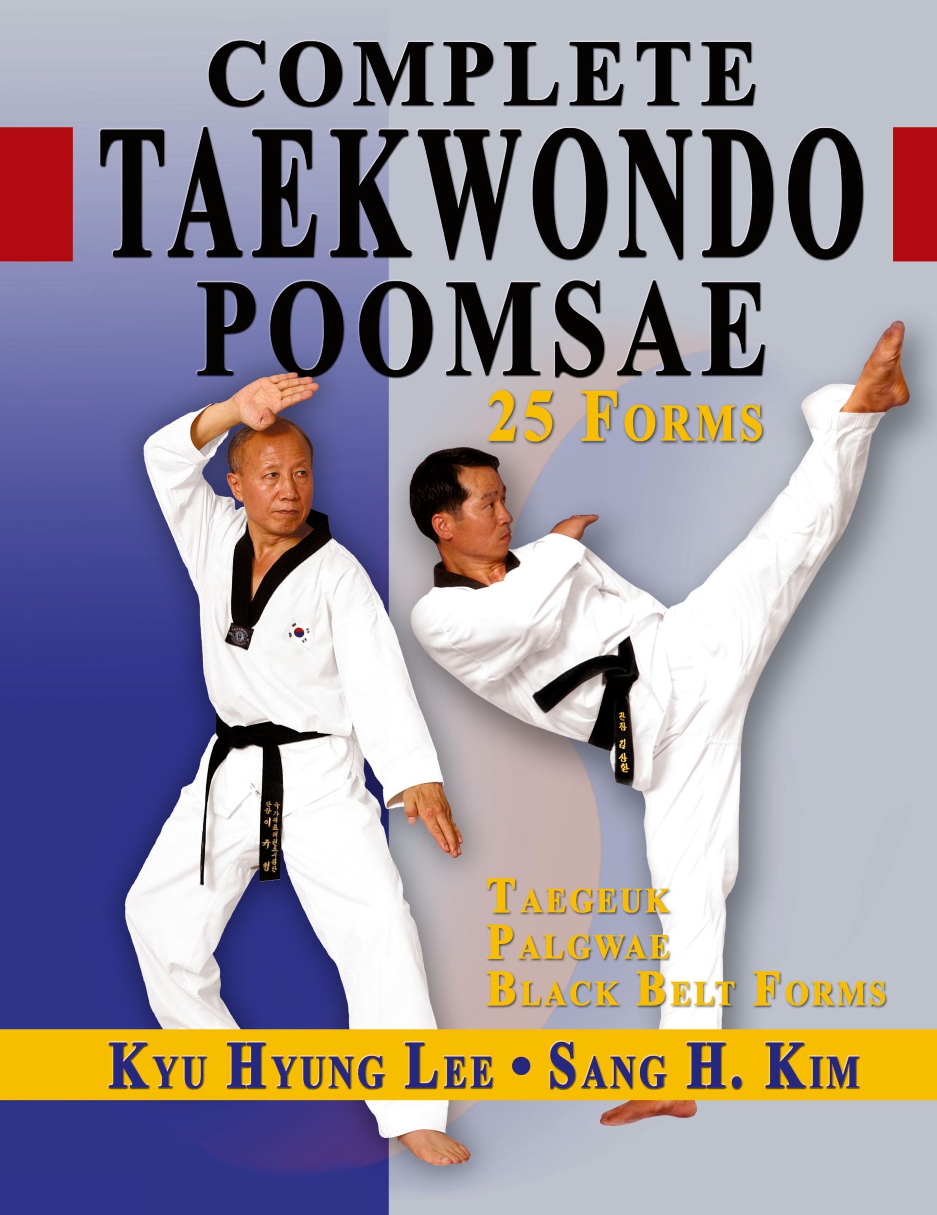 Cover: 9781938585241 | Complete Taekwondo Poomsae | Kyu Hyung Lee (u. a.) | Buch | Englisch