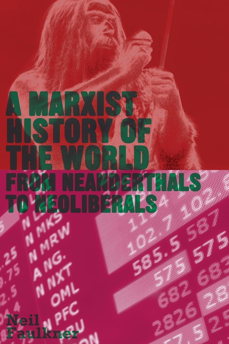 Cover: 9780745332147 | A Marxist History of the World | From Neanderthals to Neoliberals