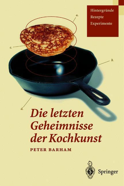 Cover: 9783642624667 | Die letzten Geheimnisse der Kochkunst | Peter Barham | Taschenbuch