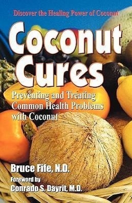 Cover: 9780941599603 | Coconut Cures | Dr Bruce, ND Fife | Taschenbuch | Englisch | 2005