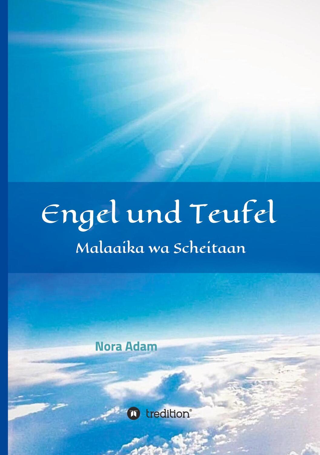 Cover: 9783347399563 | Engel und Teufel | Malaaika wa Schaitaan | Nora Adam | Buch | 316 S.