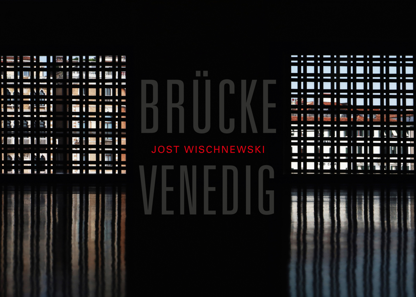 Cover: 9783868326208 | Jost Wischnewski. Brücke Venedig | Marita Liebermann (u. a.) | Buch