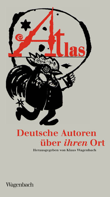 Cover: 9783803131881 | Atlas | Deutsche Autoren über ihren Ort | Klaus Wagenbach | Buch