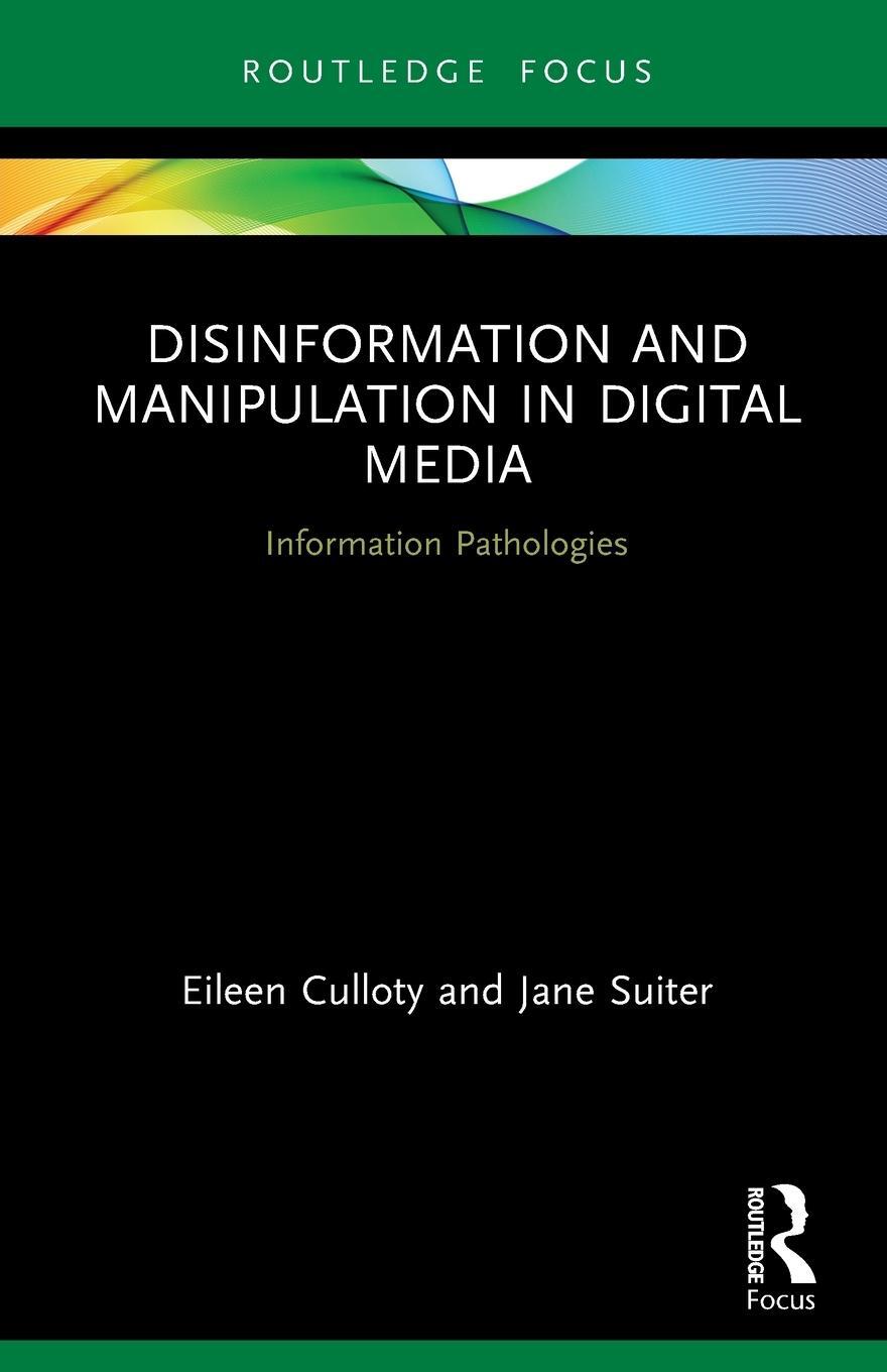 Cover: 9780367515256 | Disinformation and Manipulation in Digital Media | Culloty (u. a.)