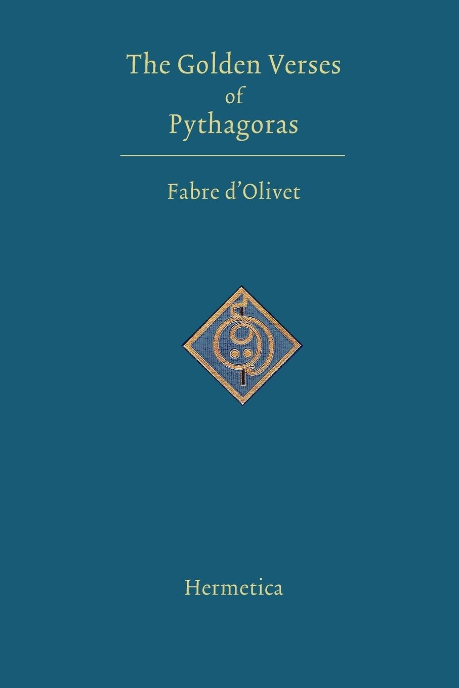 Cover: 9781597312127 | The Golden Verses of Pythagoras | Fabre D'Olivet | Taschenbuch | 2007
