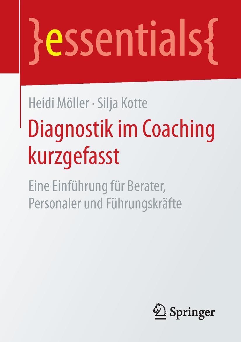 Cover: 9783658121785 | Diagnostik im Coaching kurzgefasst | Silja Kotte (u. a.) | Taschenbuch