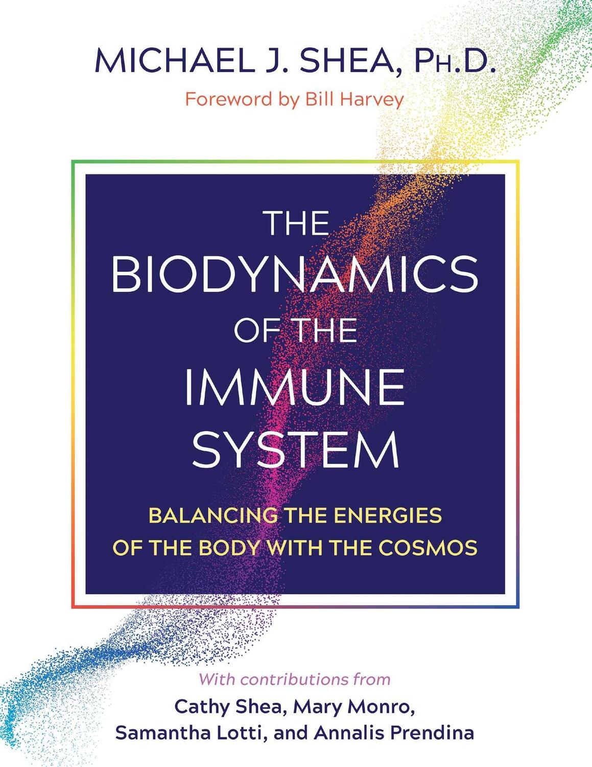 Cover: 9781644115251 | The Biodynamics of the Immune System | Michael J. Shea Ph. D. | Buch
