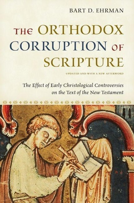 Cover: 9780199739783 | The Orthodox Corruption of Scripture | Bart D Ehrman | Taschenbuch