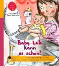 Cover: 9783902647948 | Baby Lulu kann es schon! Das Kindersachbuch zum Thema natürliche...