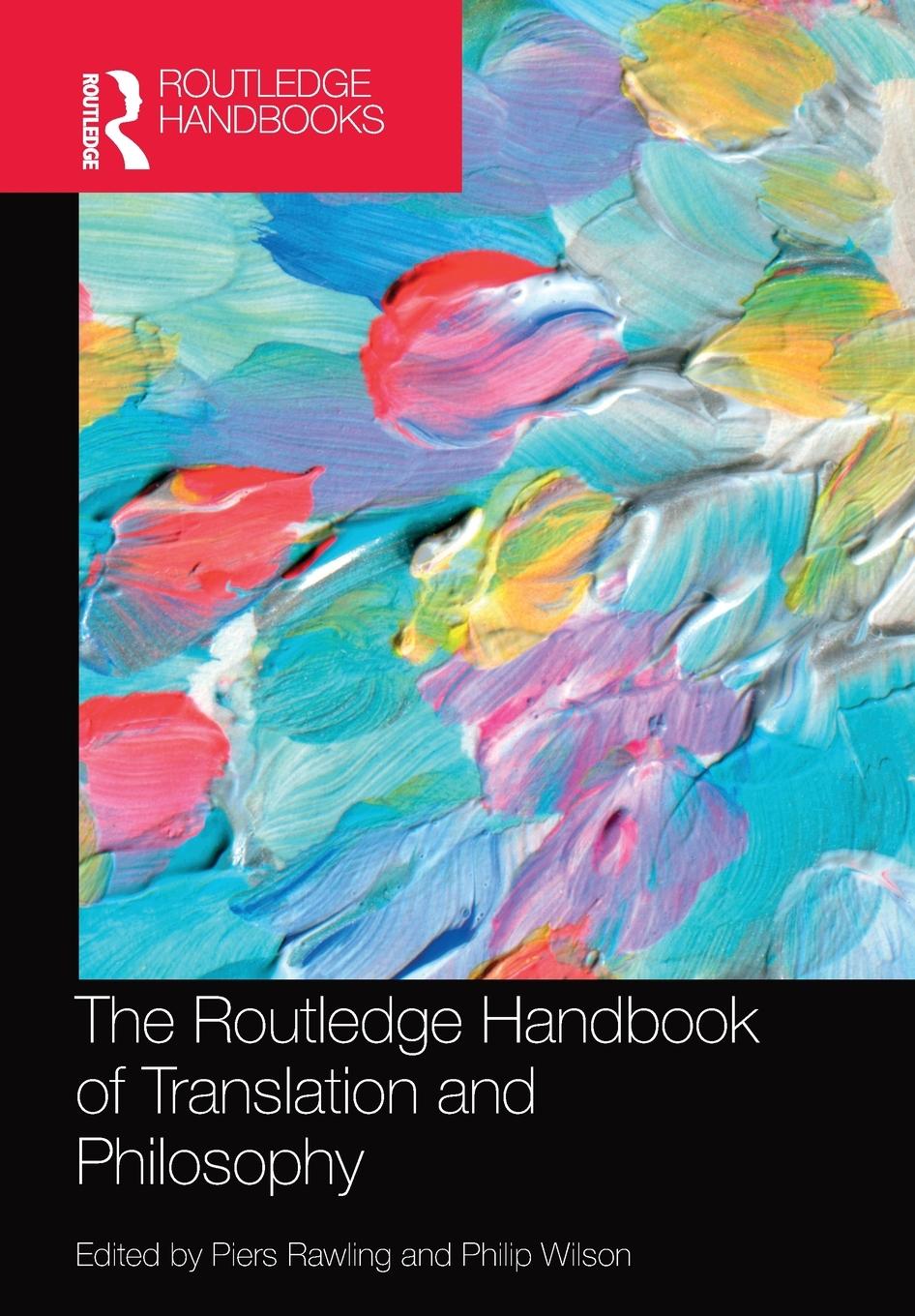 Cover: 9781032094779 | The Routledge Handbook of Translation and Philosophy | Philip Wilson