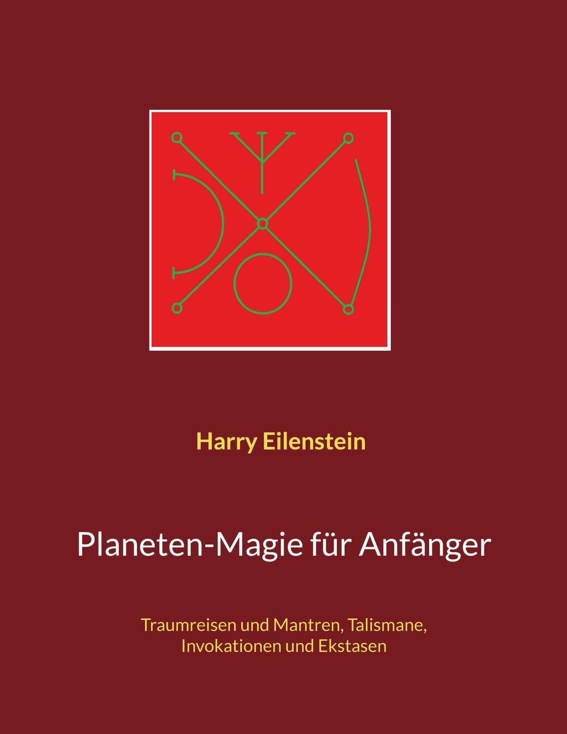 Cover: 9783756833795 | Planeten-Magie für Anfänger | Harry Eilenstein | Taschenbuch | Deutsch