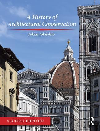 Cover: 9781138639997 | A History of Architectural Conservation | Jukka Jokilehto | Buch
