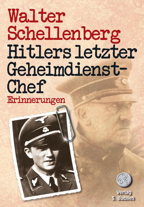 Cover: 9783937820248 | Hitlers letzter Geheimdienstchef | Walter Schellenberg | Taschenbuch
