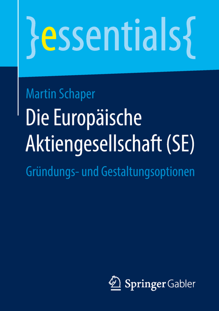 Cover: 9783658209407 | Die Europäische Aktiengesellschaft (SE) | Martin Schaper | Taschenbuch