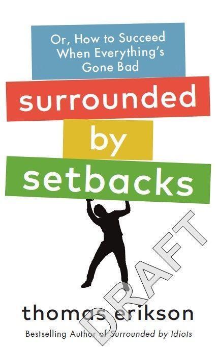 Cover: 9781785043666 | Surrounded by Setbacks | Or, How to Succeed When Everything's Gone Bad