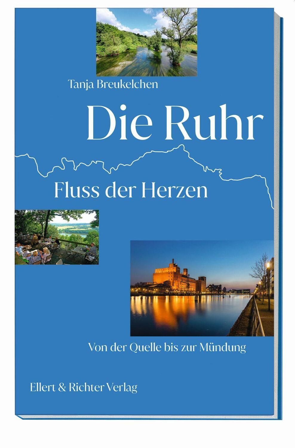 Cover: 9783831908165 | Die Ruhr | Fluss der Herzen. Von der Quelle bis zur Mündung | Buch