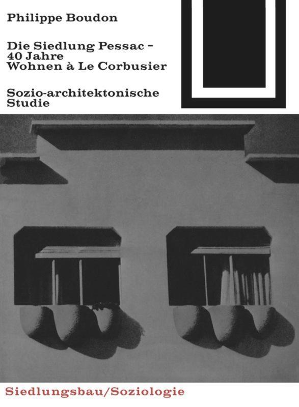 Cover: 9783035600162 | Die Siedlung Pessac | Vierzig Jahre Wohnen à Le Corbusier | Boudon