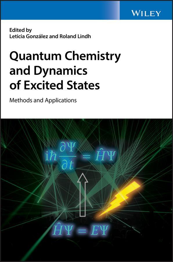 Cover: 9781119417750 | Quantum Chemistry and Dynamics of Excited States | González (u. a.)