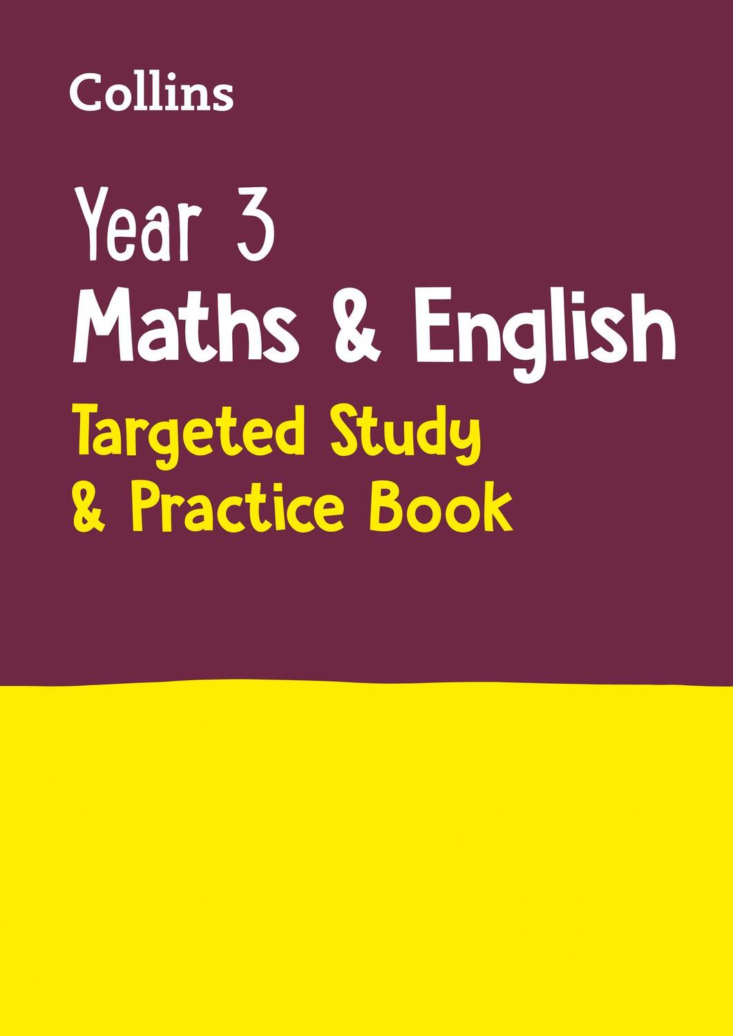 Cover: 9780008398798 | Year 3 Maths and English KS2 Targeted Study &amp; Practice Book | Ks2
