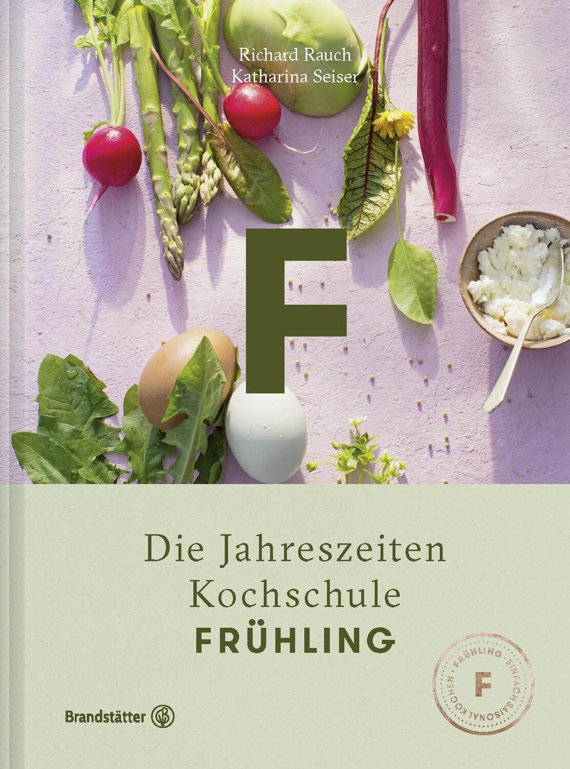 Cover: 9783710600371 | Die Jahreszeiten Kochschule Frühling | Richard Rauch (u. a.) | Buch