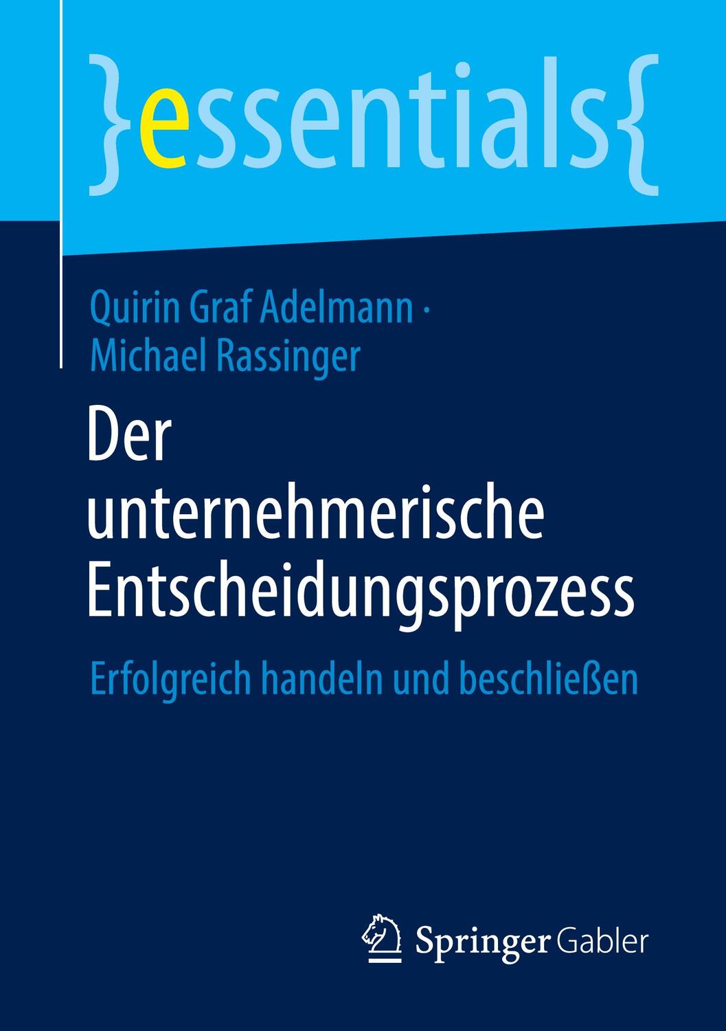 Cover: 9783658337063 | Der unternehmerische Entscheidungsprozess | Michael Rassinger (u. a.)