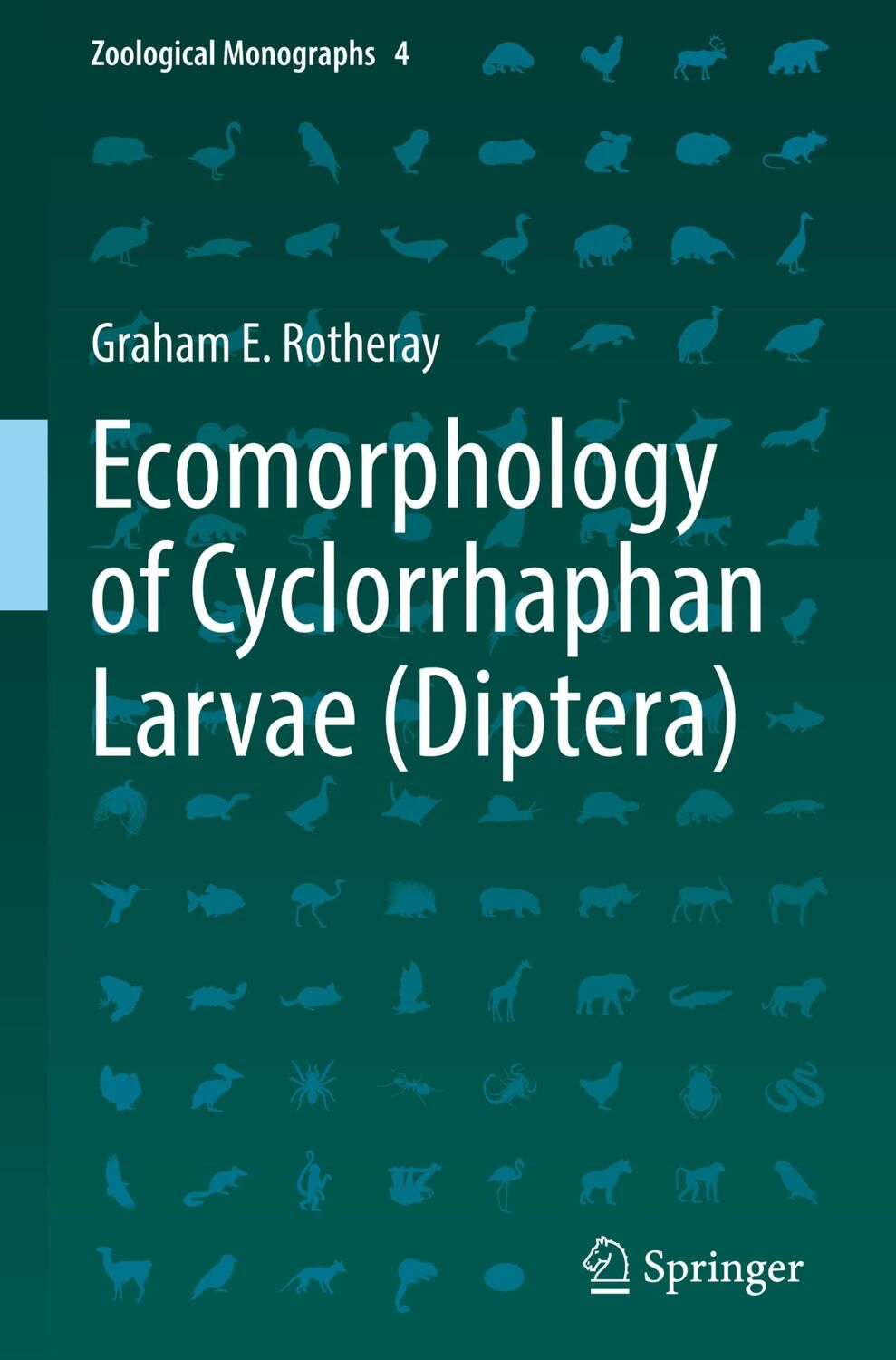 Cover: 9783319925455 | Ecomorphology of Cyclorrhaphan Larvae (Diptera) | Graham E. Rotheray