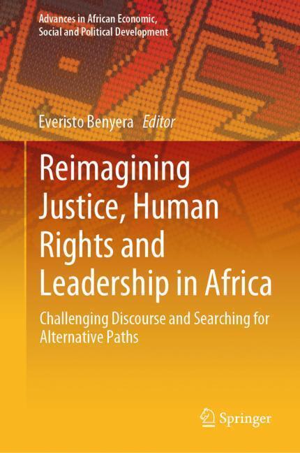 Cover: 9783030251420 | Reimagining Justice, Human Rights and Leadership in Africa | Benyera