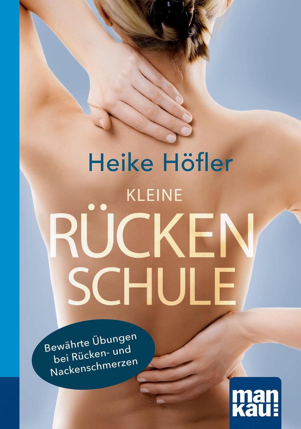 Cover: 9783863743291 | Kleine Rückenschule. Kompakt-Ratgeber | Heike Höfler | Taschenbuch