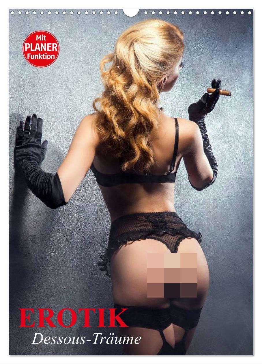 Cover: 9783457021521 | Erotik. Dessous-Träume (Wandkalender 2025 DIN A3 hoch), CALVENDO...