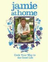 Cover: 9780718152437 | Jamie at Home | Cook Your Way to the Goot Life | Jamie Oliver | Buch