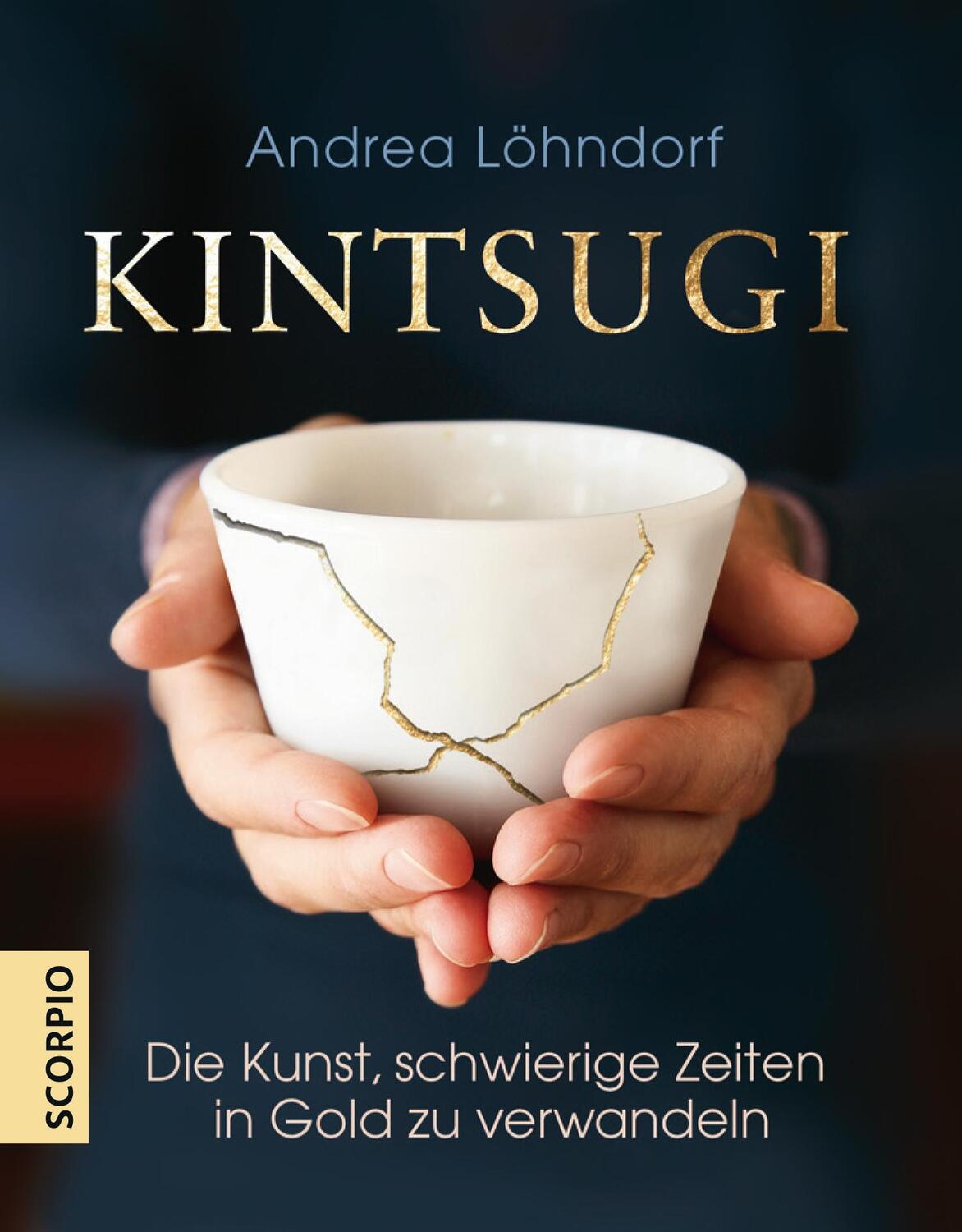 Cover: 9783958032354 | Kintsugi | Die Kunst, schwierige Zeiten in Gold zu verwandeln | Buch