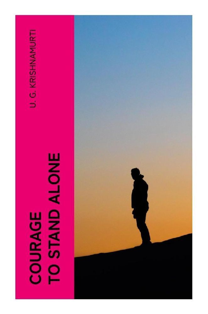 Cover: 9788027381012 | Courage to Stand Alone | U. G. Krishnamurti | Taschenbuch | Englisch
