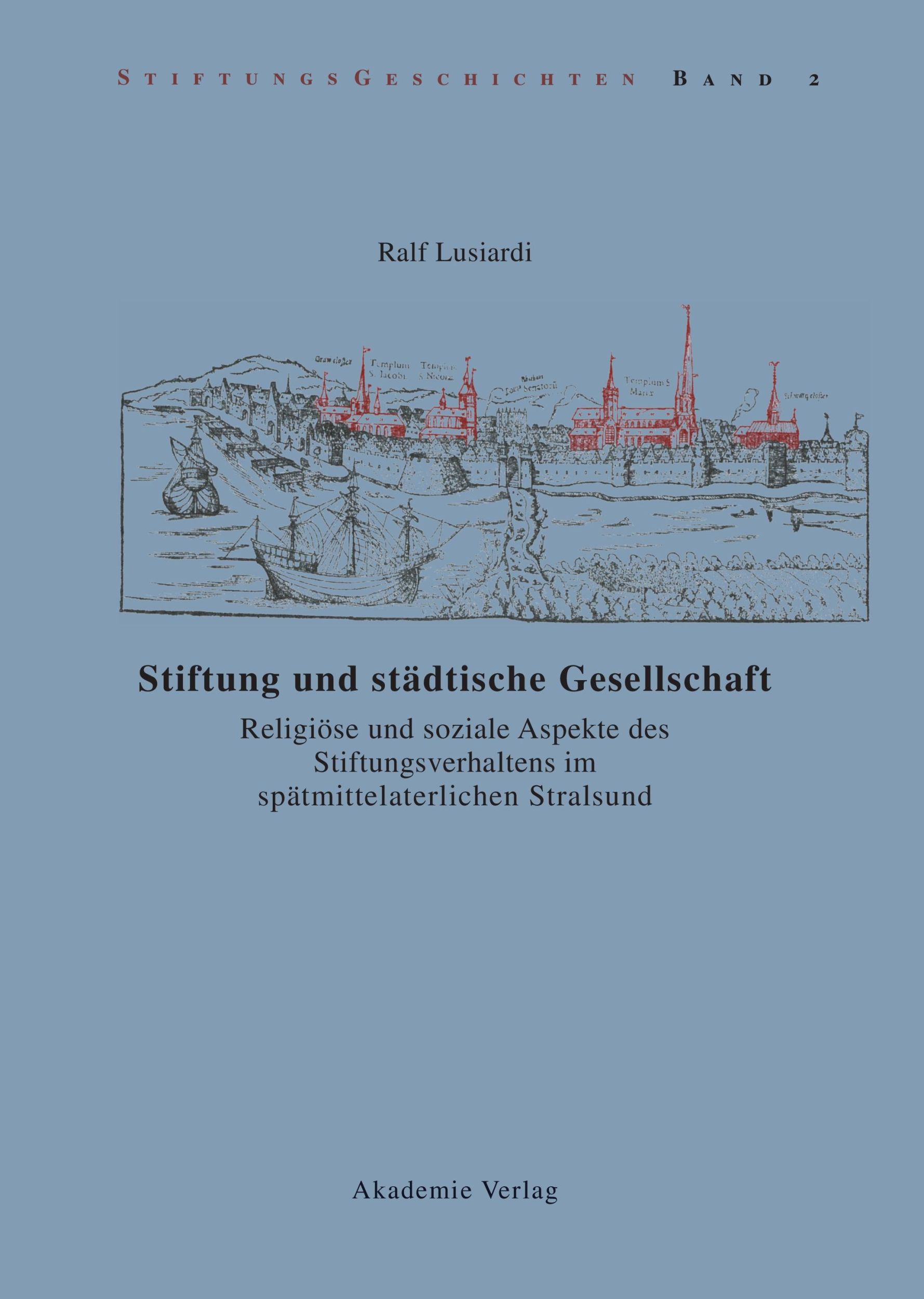 Cover: 9783050034270 | Stiftung und städtische Gesellschaft | Ralf Lusiardi | Buch | 298 S.