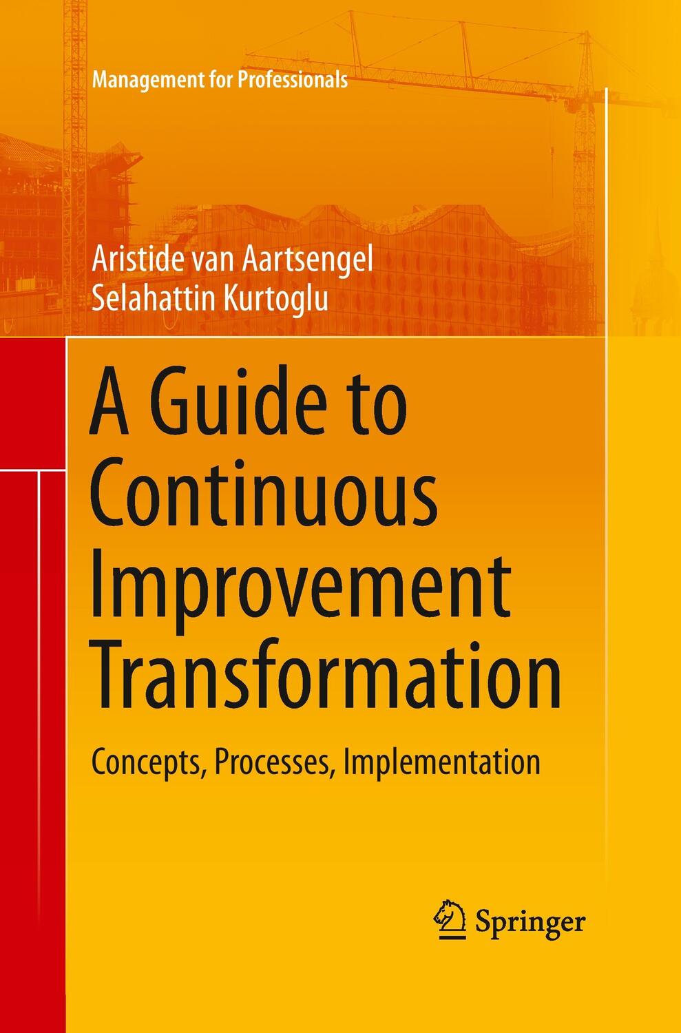 Cover: 9783642442735 | A Guide to Continuous Improvement Transformation | Kurtoglu (u. a.)
