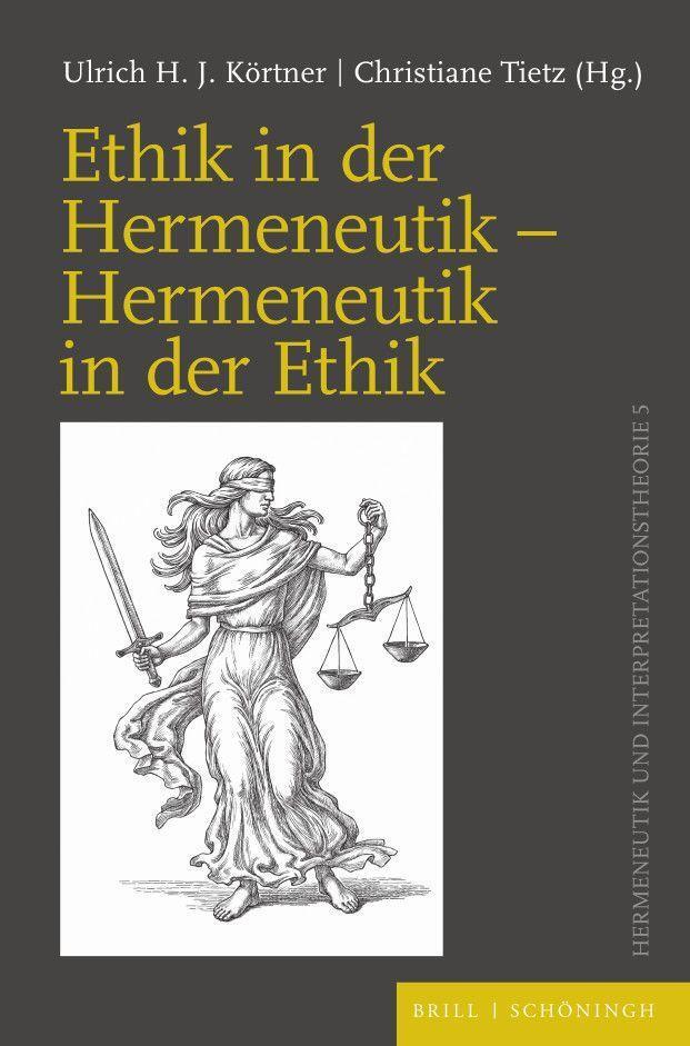 Cover: 9783506793782 | Ethik in der Hermeneutik - Hermeneutik in der Ethik | Körtner (u. a.)
