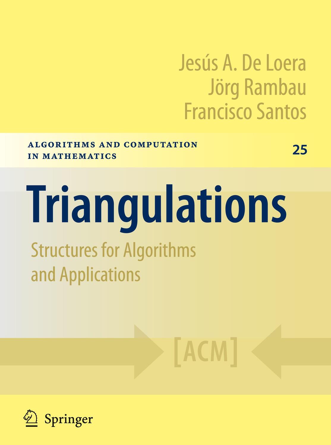 Cover: 9783642129704 | Triangulations | Structures for Algorithms and Applications | Buch