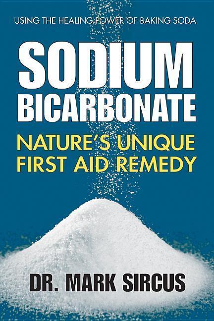 Cover: 9780757003943 | Sodium Bicarbonate: Nature's Unique First Aid Remedy | Mark Sircus