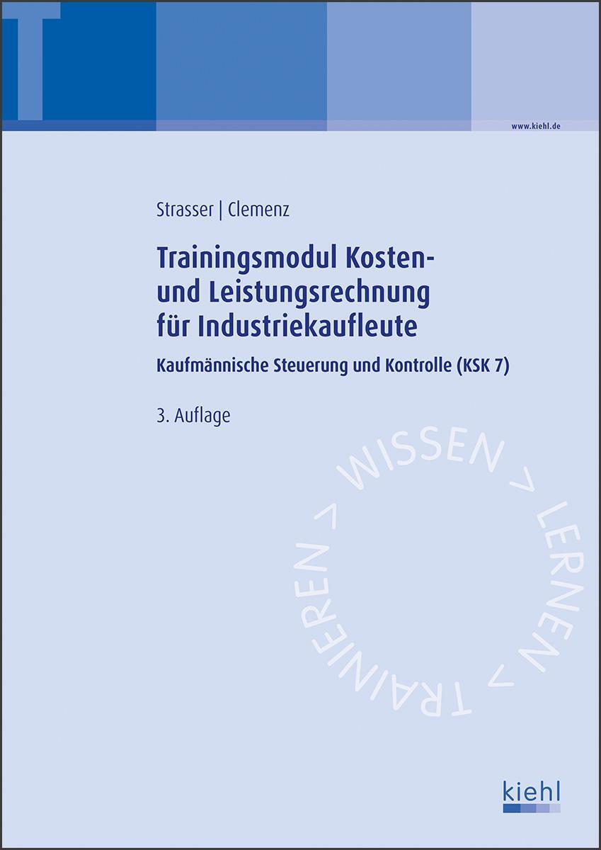 Cover: 9783470597133 | Trainingsmodul Kosten- und Leistungsrechnung für Industriekaufleute