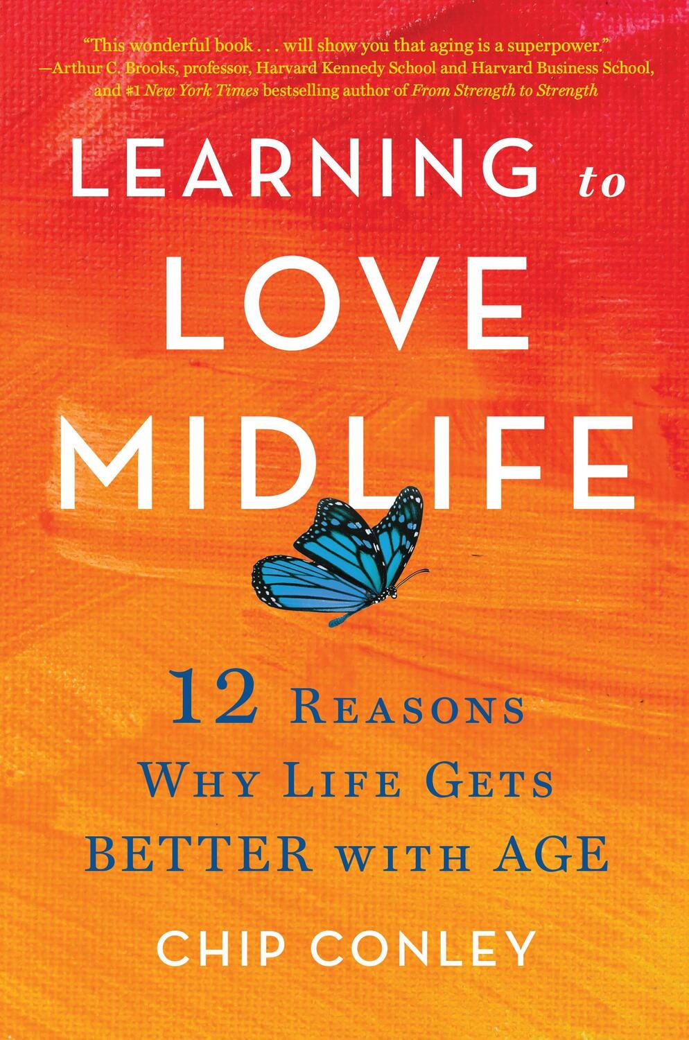 Cover: 9780316567022 | Learning to Love Midlife | 12 Reasons Why Life Gets Better with Age