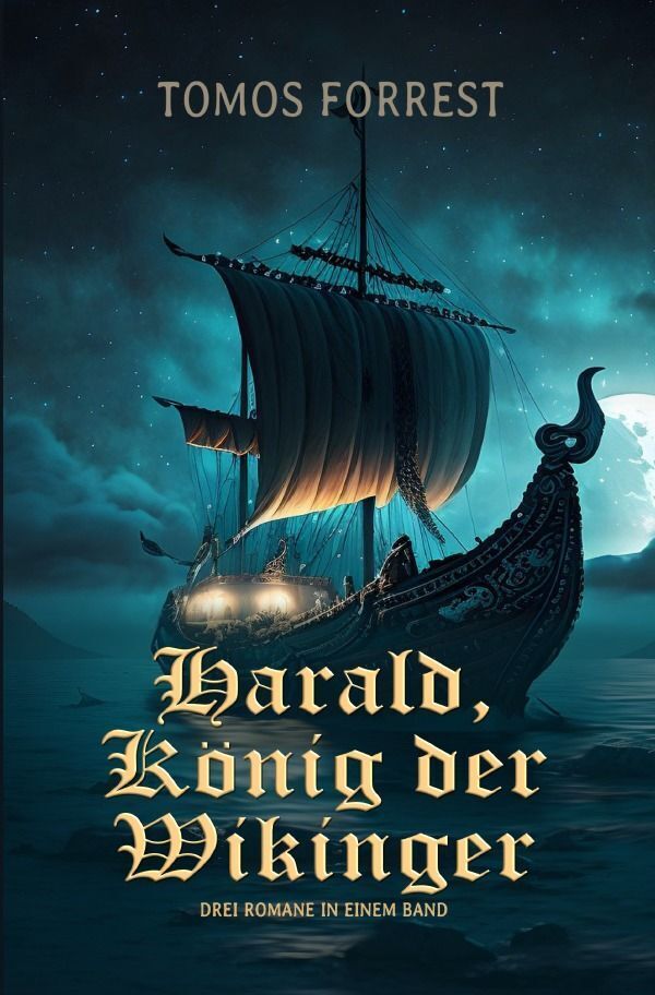 Cover: 9783757584238 | Harald, König der Wikinger | DE | Tomos Forrest | Taschenbuch | 524 S.