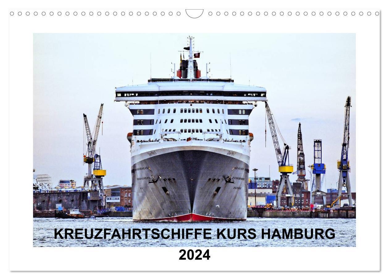 Cover: 9783675699465 | Kreuzfahrtschiffe Kurs Hamburg 2024 (Wandkalender 2024 DIN A3...